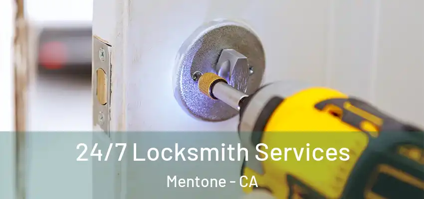24/7 Locksmith Services Mentone - CA