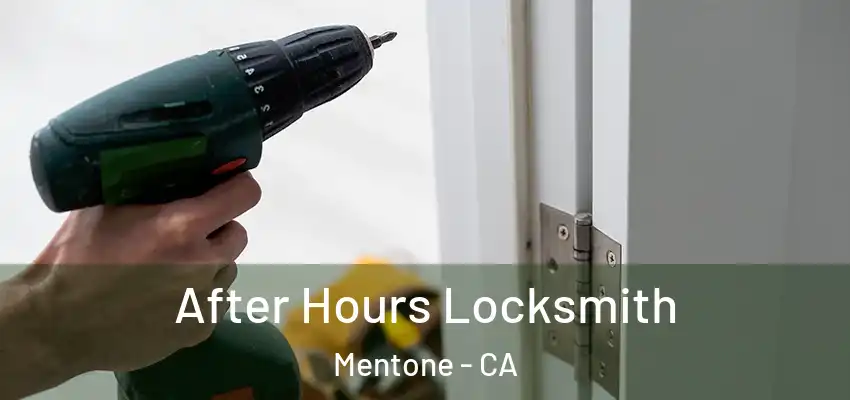 After Hours Locksmith Mentone - CA
