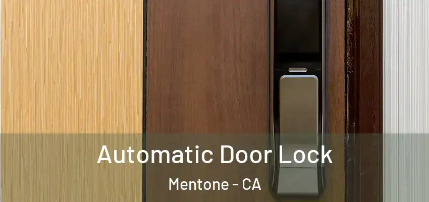 Automatic Door Lock Mentone - CA