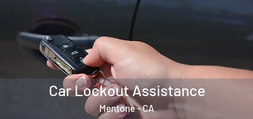 Car Lockout Assistance Mentone - CA