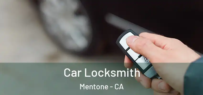 Car Locksmith Mentone - CA