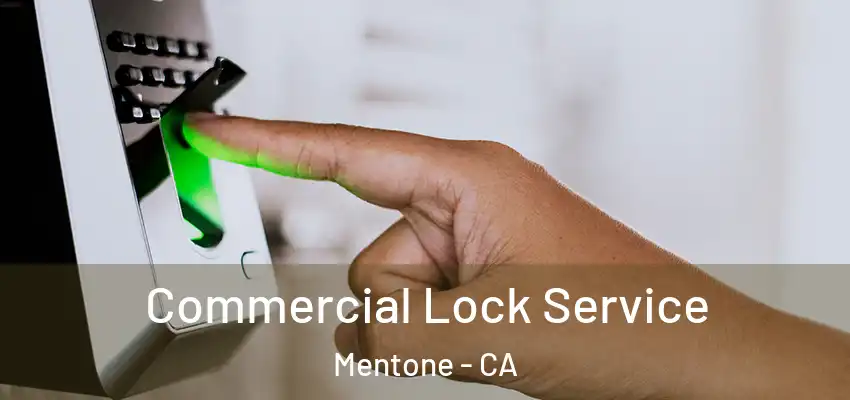 Commercial Lock Service Mentone - CA