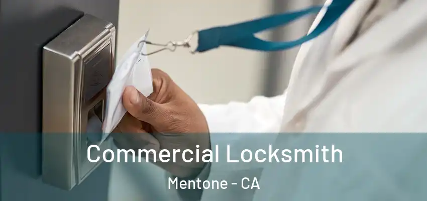 Commercial Locksmith Mentone - CA