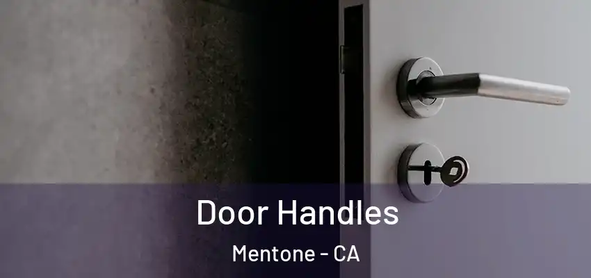 Door Handles Mentone - CA