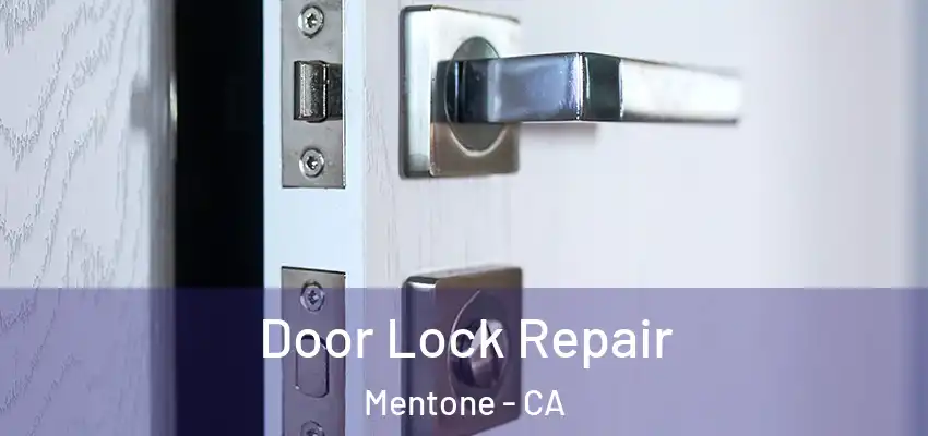 Door Lock Repair Mentone - CA