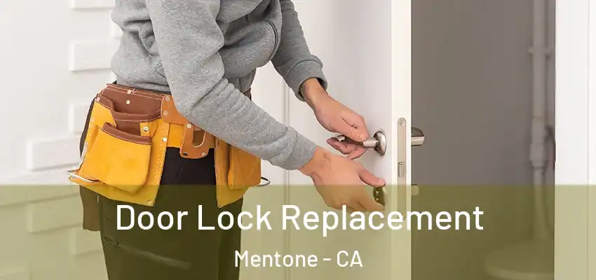Door Lock Replacement Mentone - CA