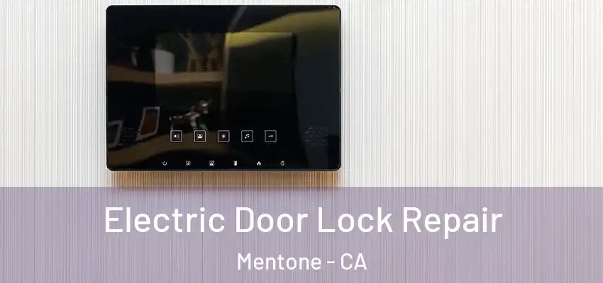  Electric Door Lock Repair Mentone - CA