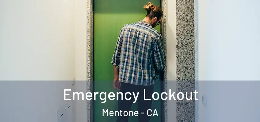 Emergency Lockout Mentone - CA