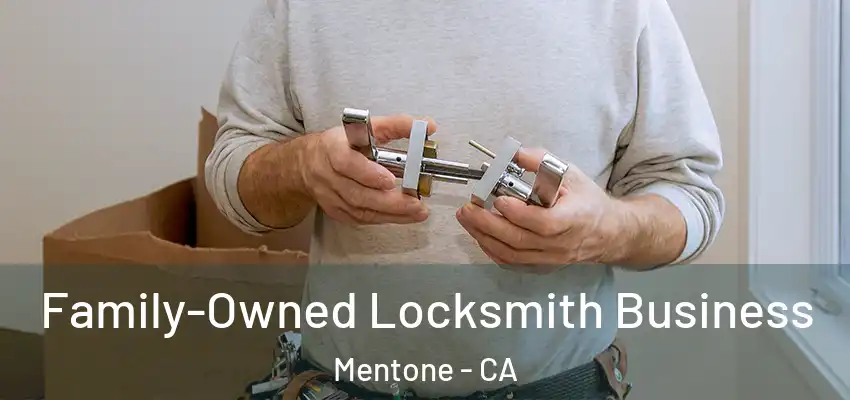 Family-Owned Locksmith Business Mentone - CA