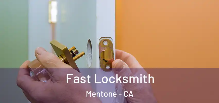 Fast Locksmith Mentone - CA