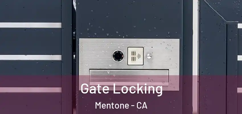 Gate Locking Mentone - CA