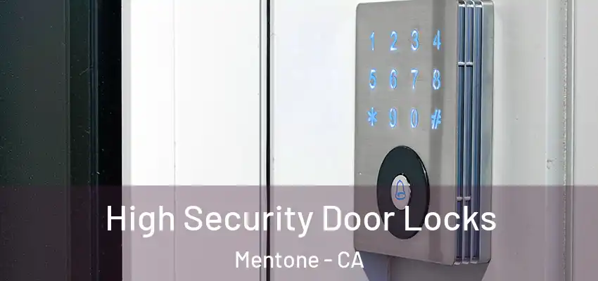 High Security Door Locks Mentone - CA