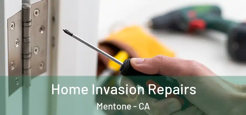  Home Invasion Repairs Mentone - CA