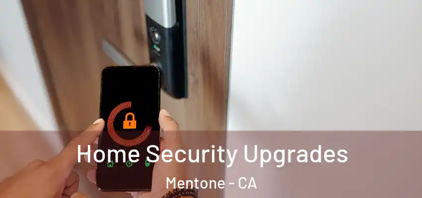 Home Security Upgrades Mentone - CA
