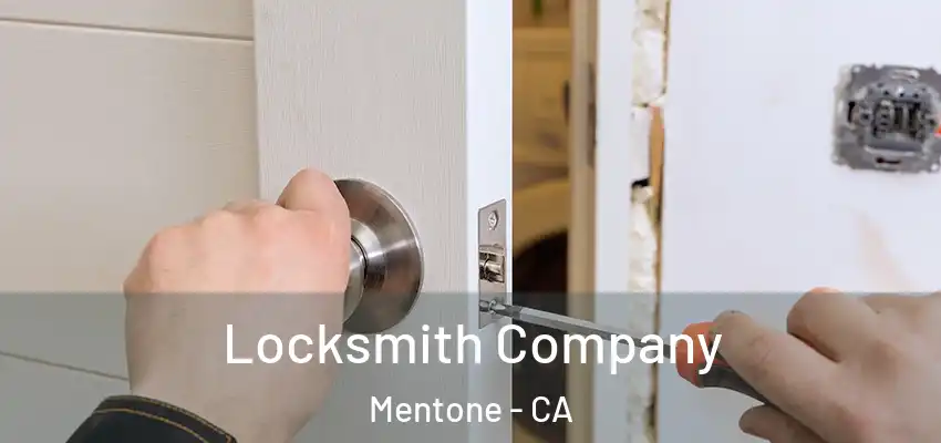 Locksmith Company Mentone - CA