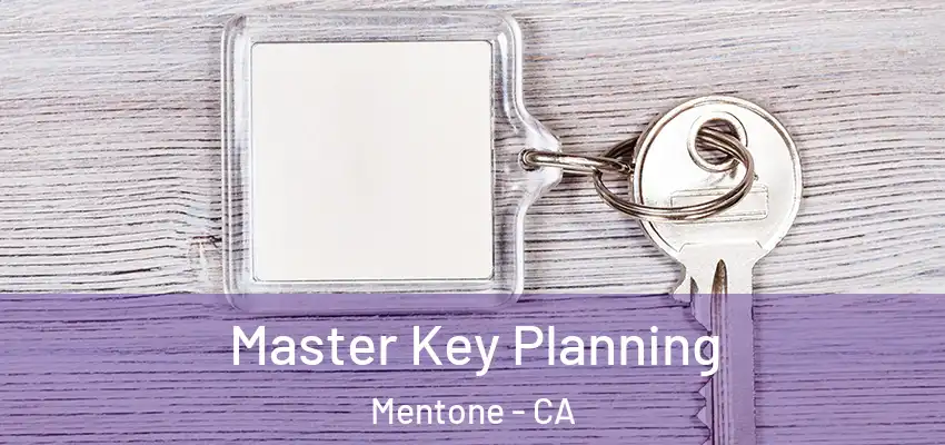 Master Key Planning Mentone - CA