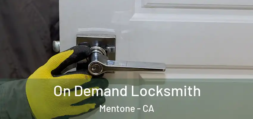 On Demand Locksmith Mentone - CA
