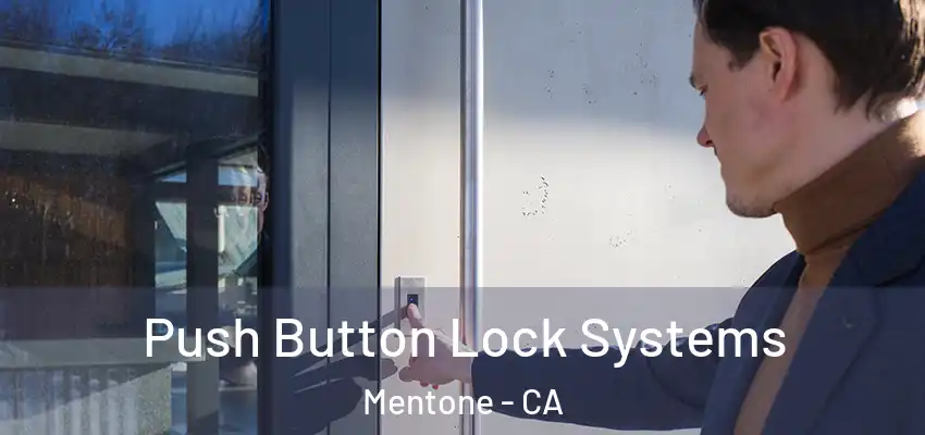 Push Button Lock Systems Mentone - CA