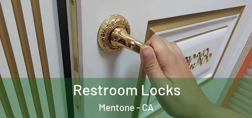 Restroom Locks Mentone - CA