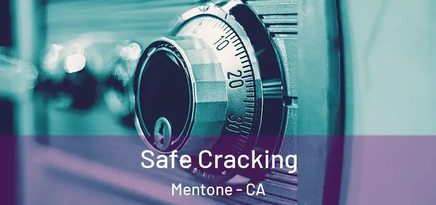 Safe Cracking Mentone - CA