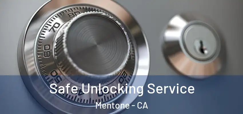 Safe Unlocking Service Mentone - CA