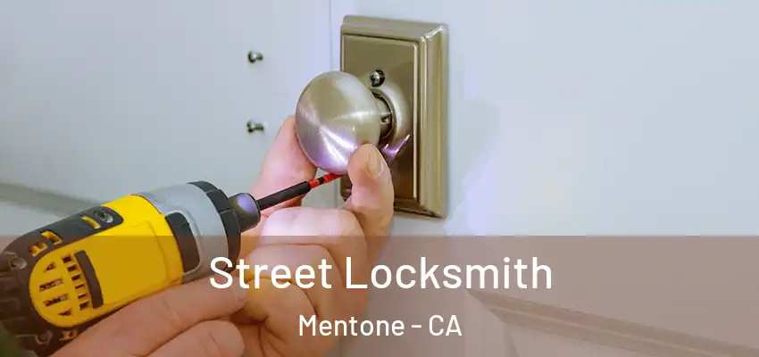 Street Locksmith Mentone - CA