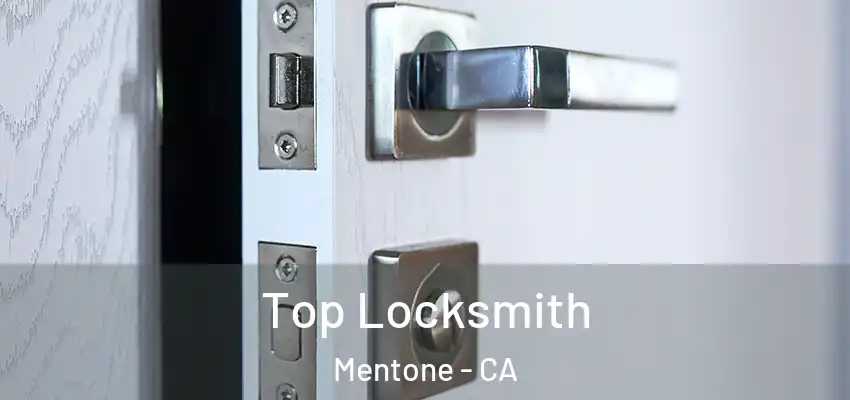 Top Locksmith Mentone - CA