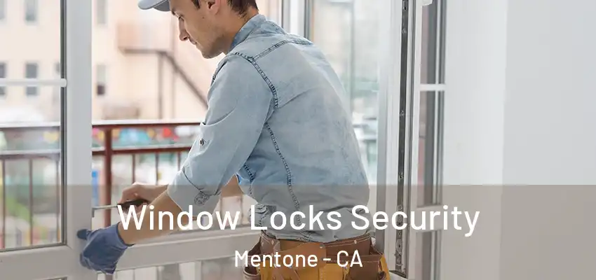 Window Locks Security Mentone - CA